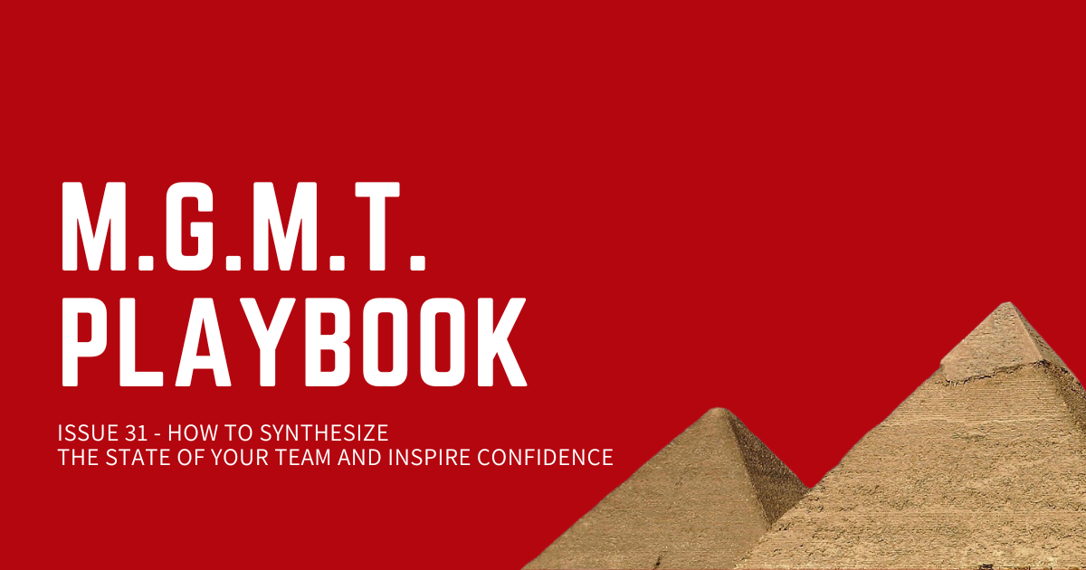 How To Synthesize The State Of Your Team and Inspire Confidence