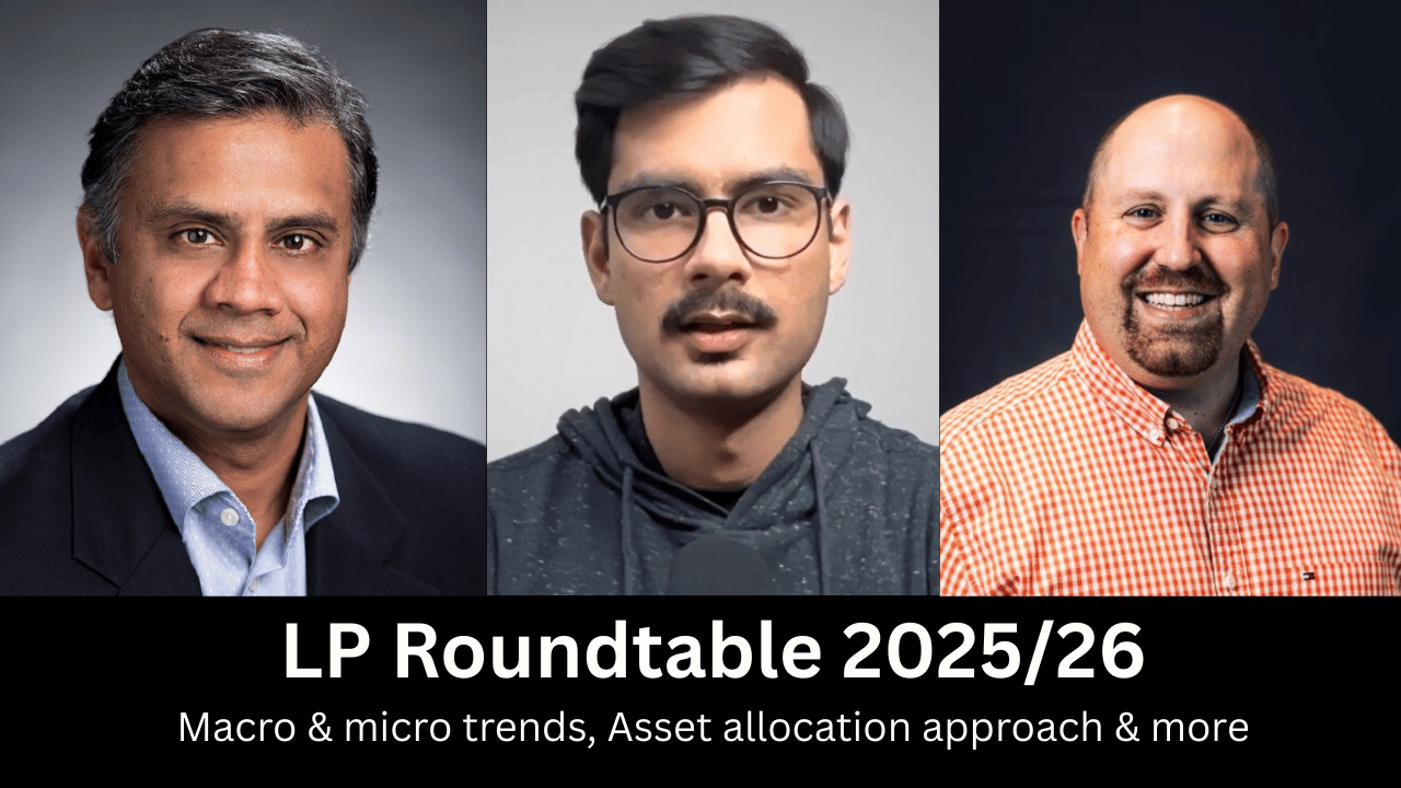 LP Roundtable 2025/26 with Matt Curtolo & Anurag Chandra