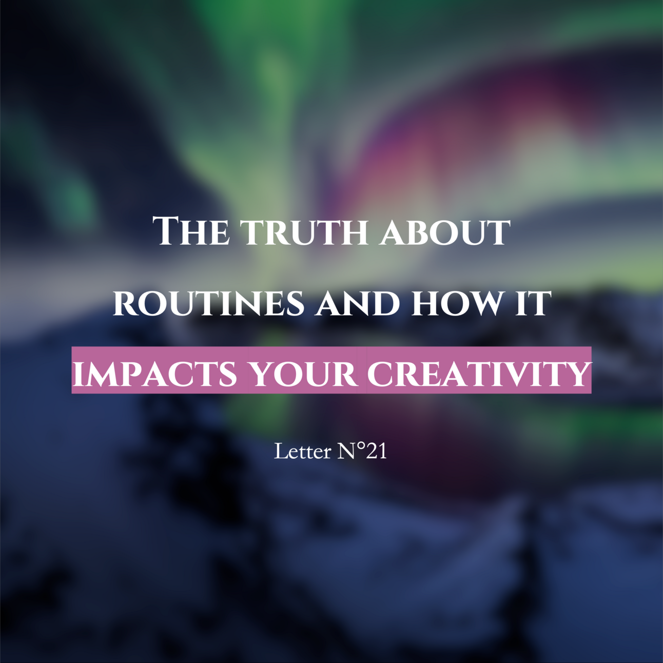 Why You Need Creative Routines