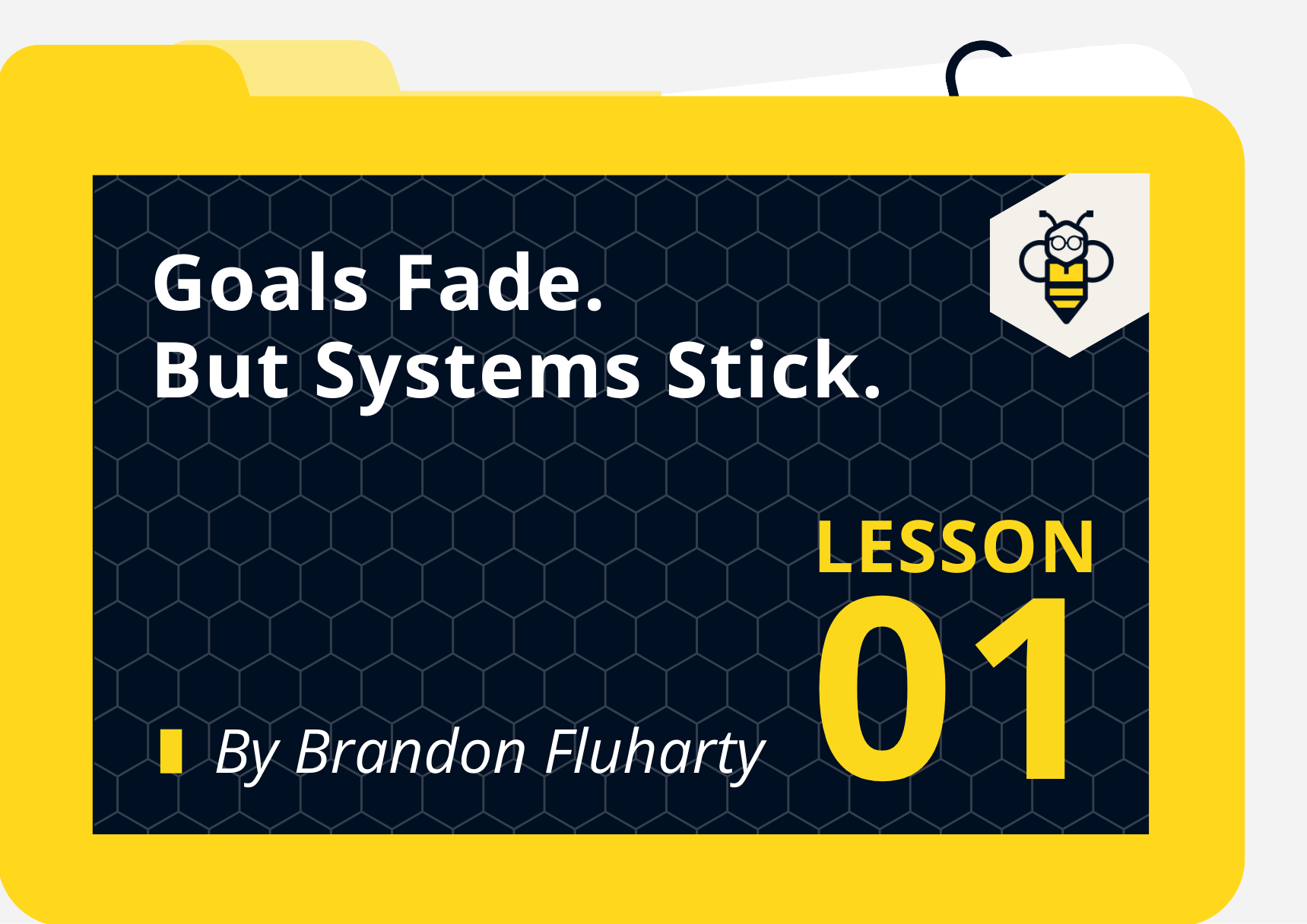 Goals Fade. But Systems Stick.