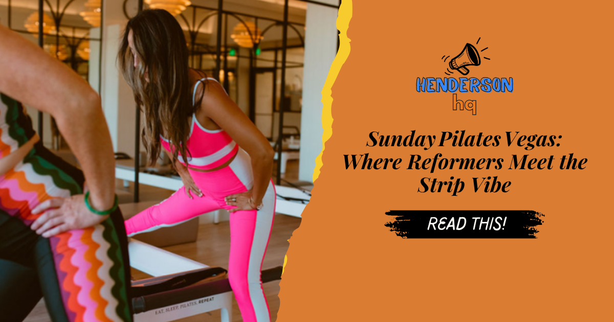 Sunday Pilates Vegas: Power, Precision, and Pilates