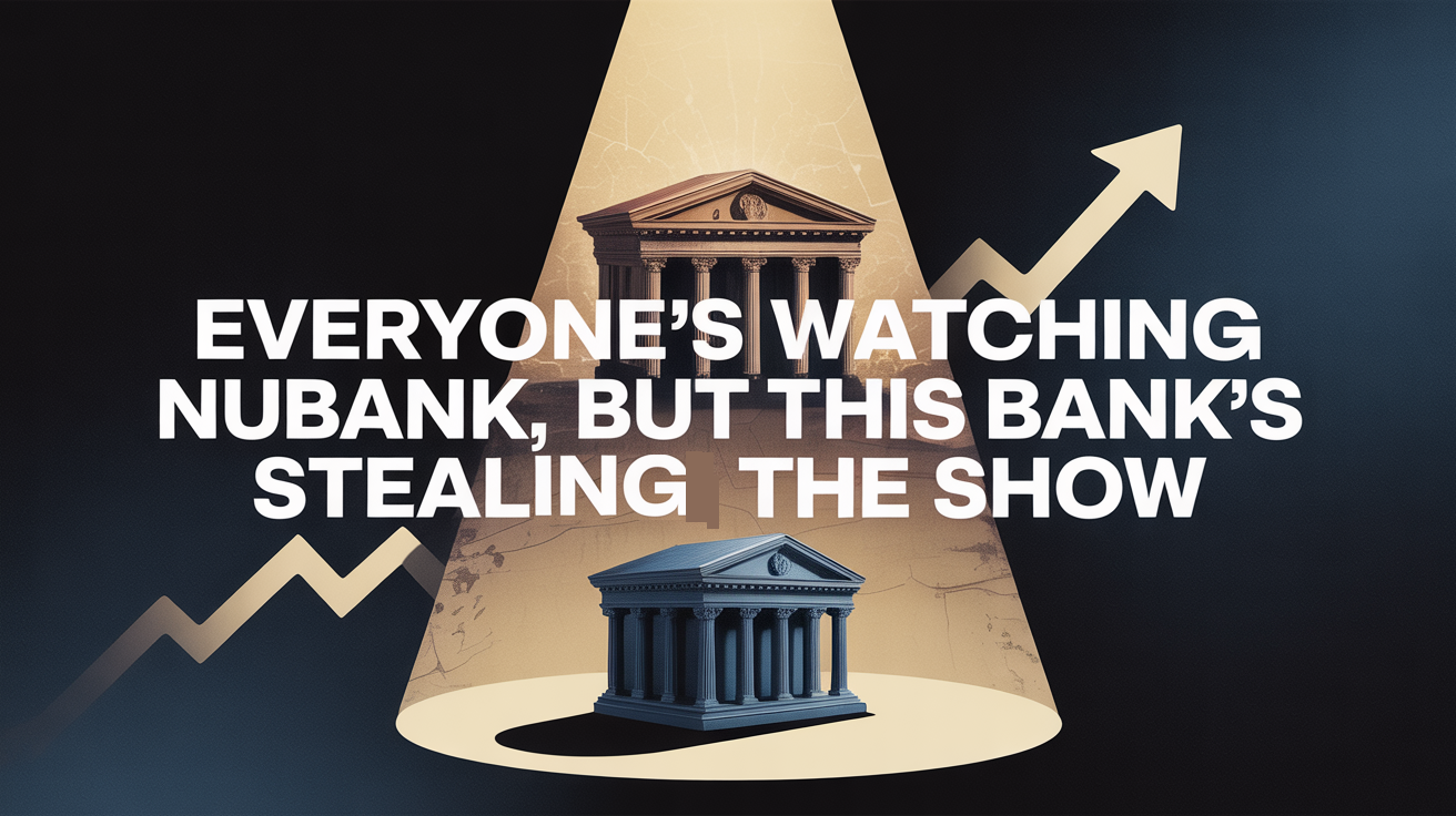 Everyone’s Watching Nubank, But This Bank’s Stealing the Show