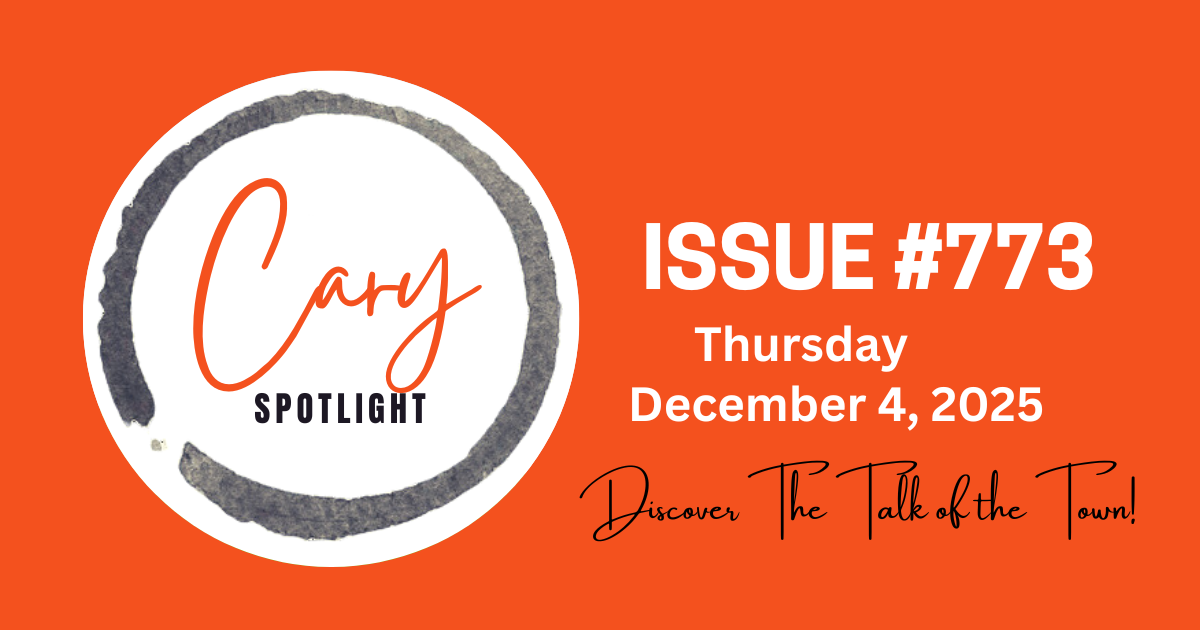 Cary Spotlight | Issue #773