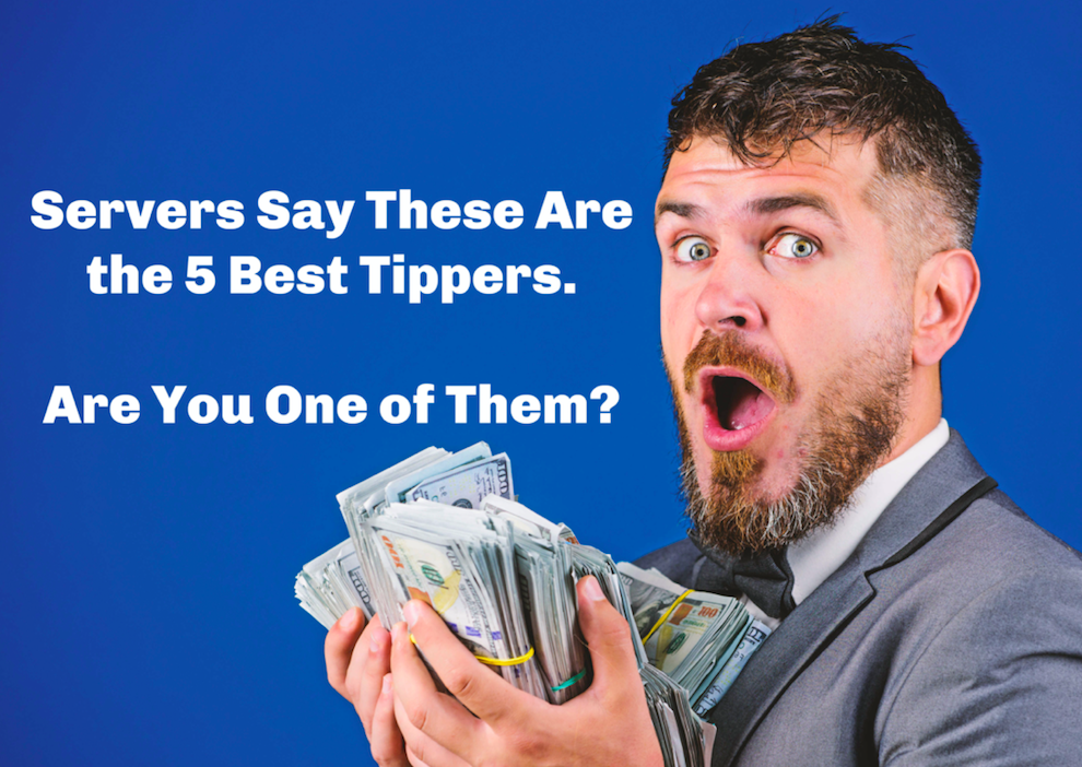 Servers Say These are the 5 Best Tippers. Are You One of Them?