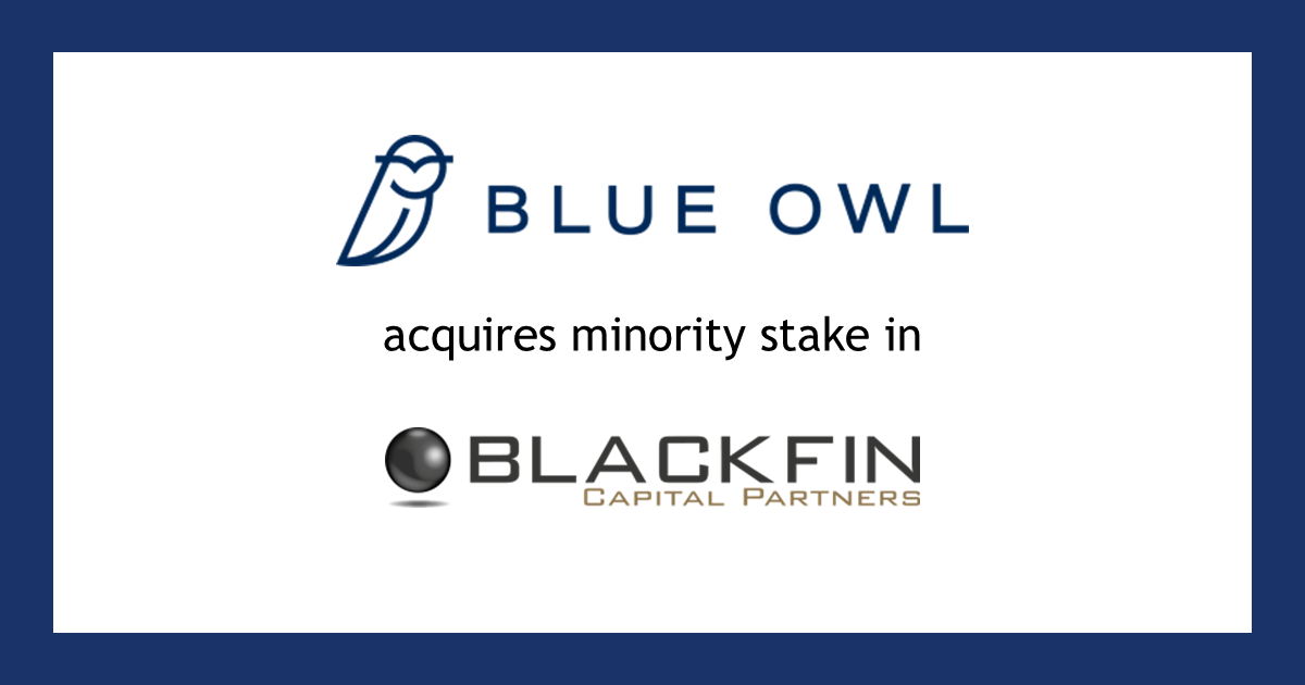Blue Owl reportedly nearing deal to acquire minority stake in BlackFin Capital Partners