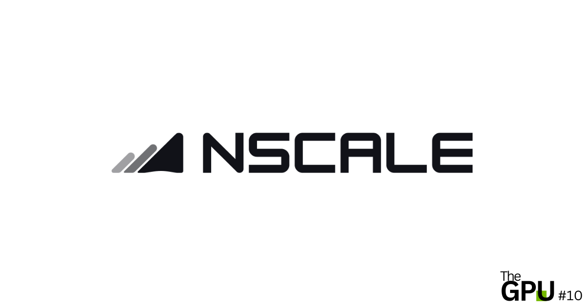 Issue #10: Nscale's Vertically Integrated Profile