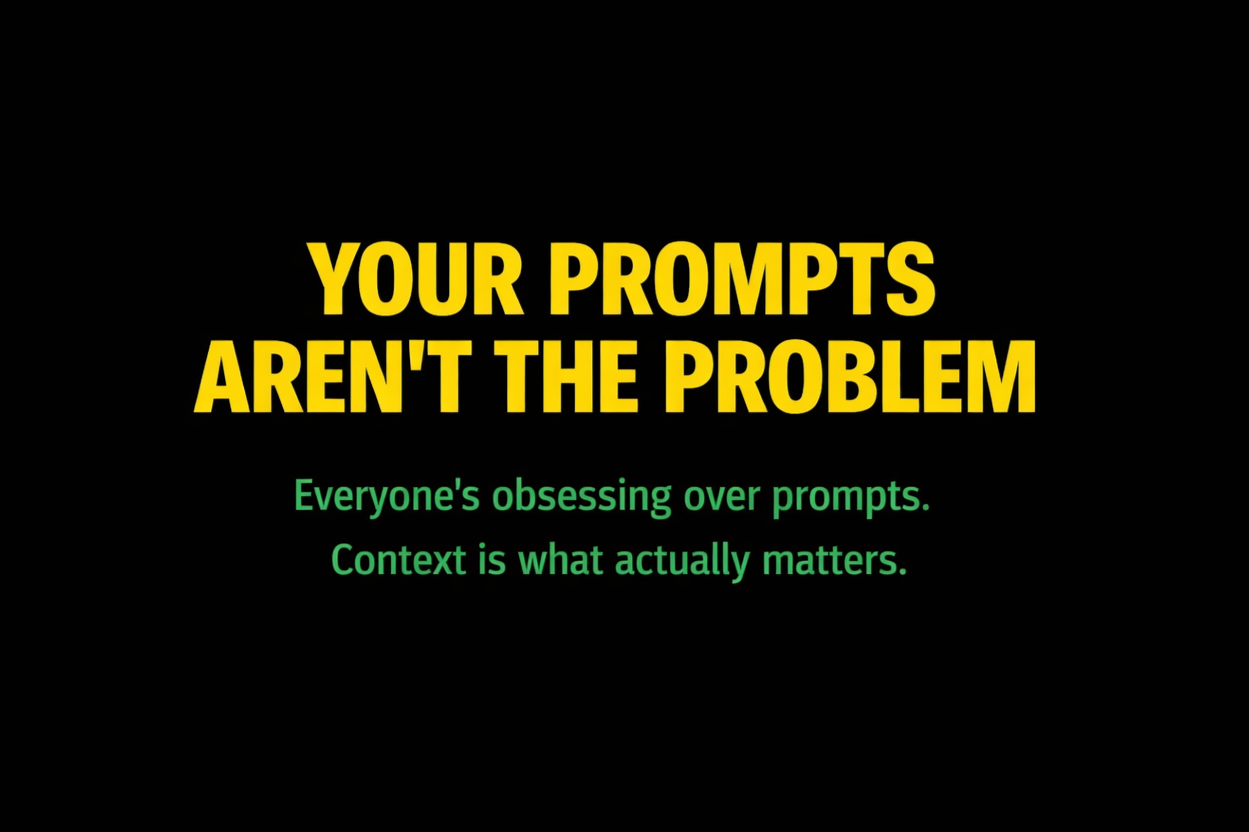 Your Prompts Aren't the Problem