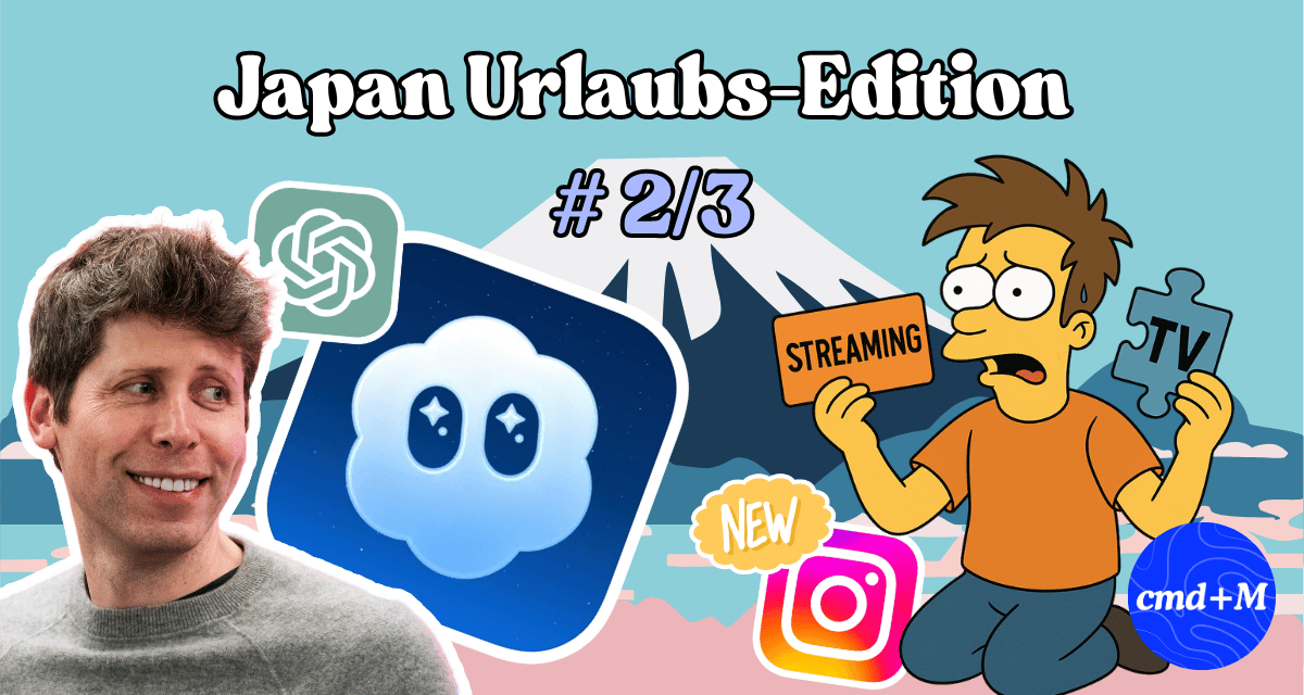 📍Fragmentierter Medienmarkt, 🌀 OpenAI startet Social-App, 📲 Neue IG-Updates