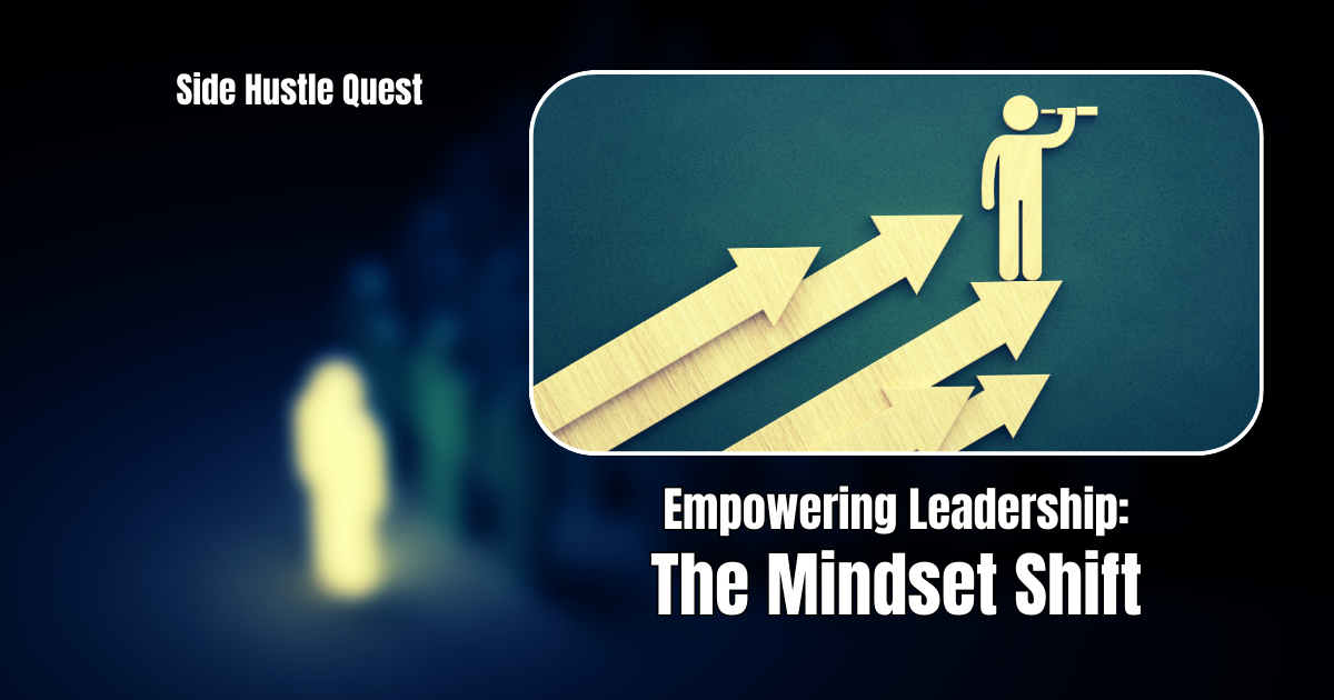 Inner Strength, Outer Power: The Mindset Shift for Becoming a Leader Worth Following