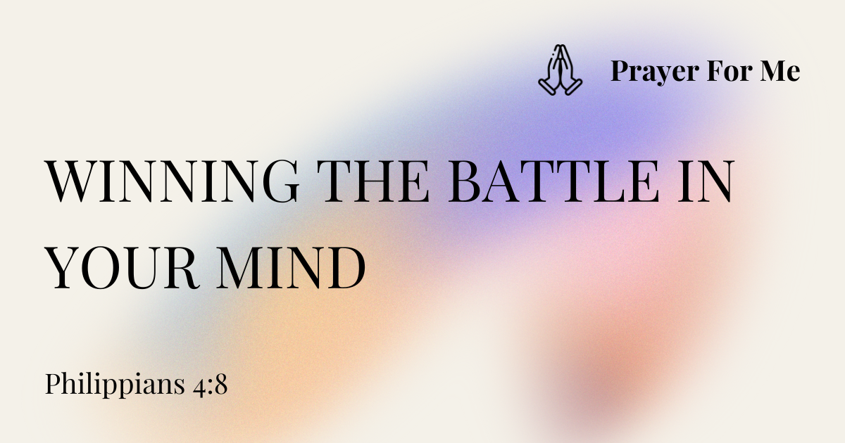 Winning the Battle in Your Mind