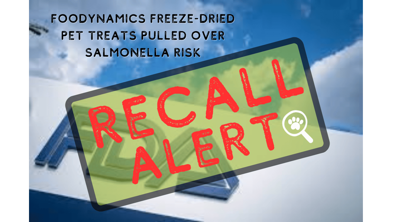 Recall Alert: Foodynamics Freeze-Dried Pet Treats Pulled Over Salmonella Risk