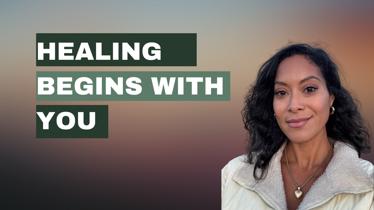 Healing Begins with You