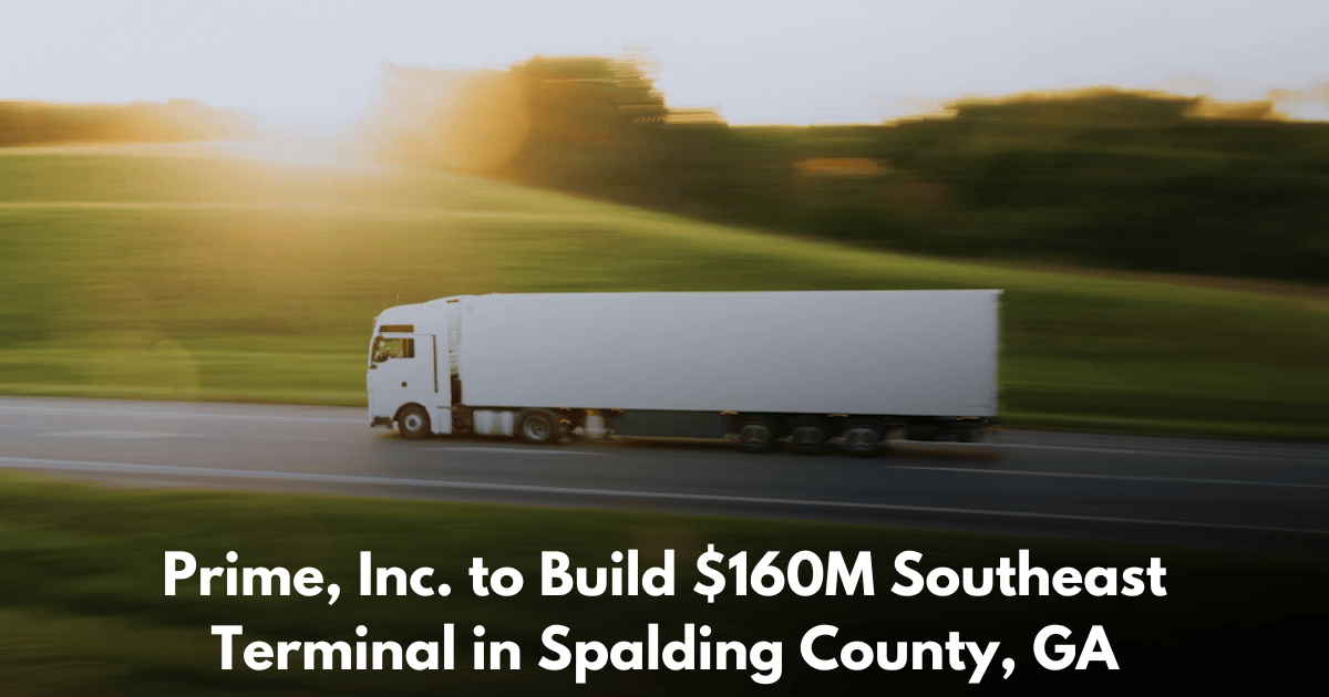 Prime, Inc.'s $160M Spalding County Campus: What the Build Means for Georgia's Logistics Sector