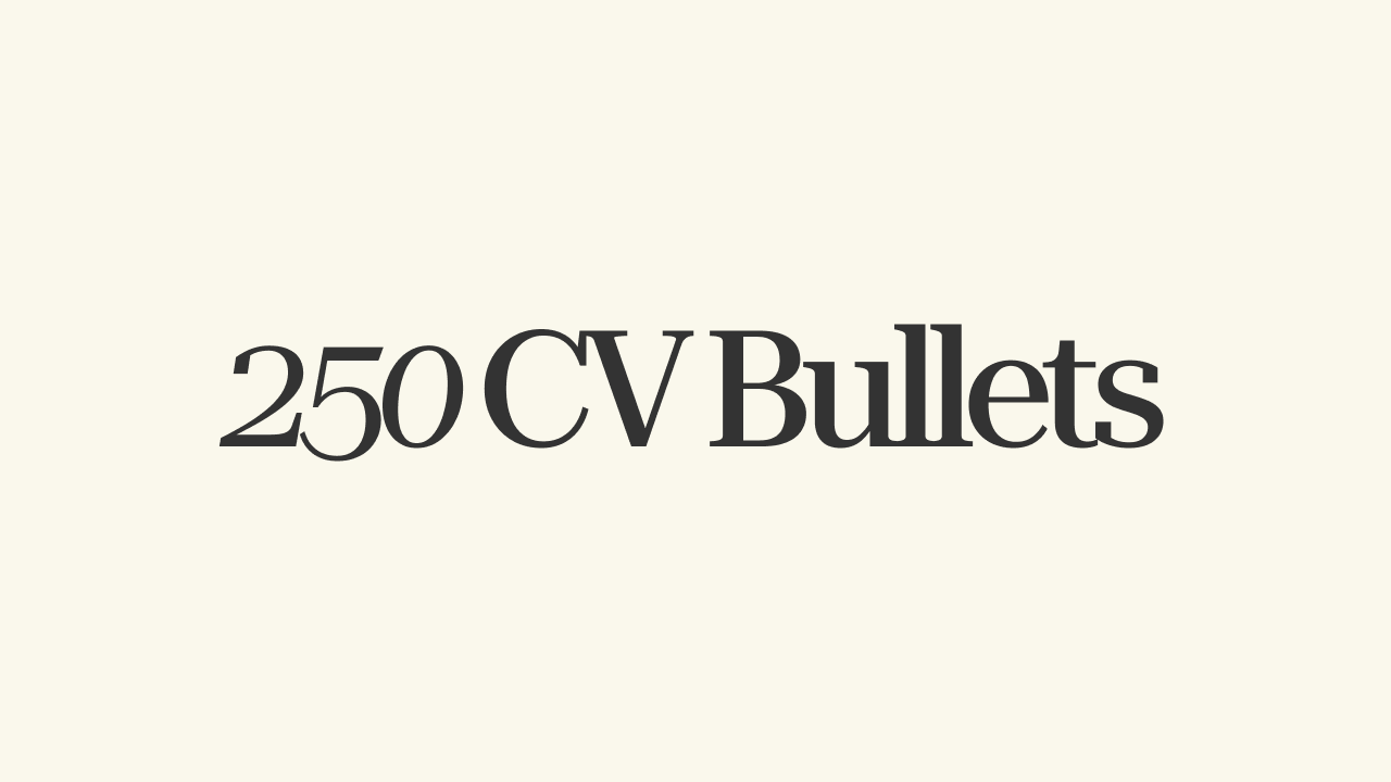 [FREE!] Ultimate CV Bullet Points: 250 custom examples to 10x your résumé and application success