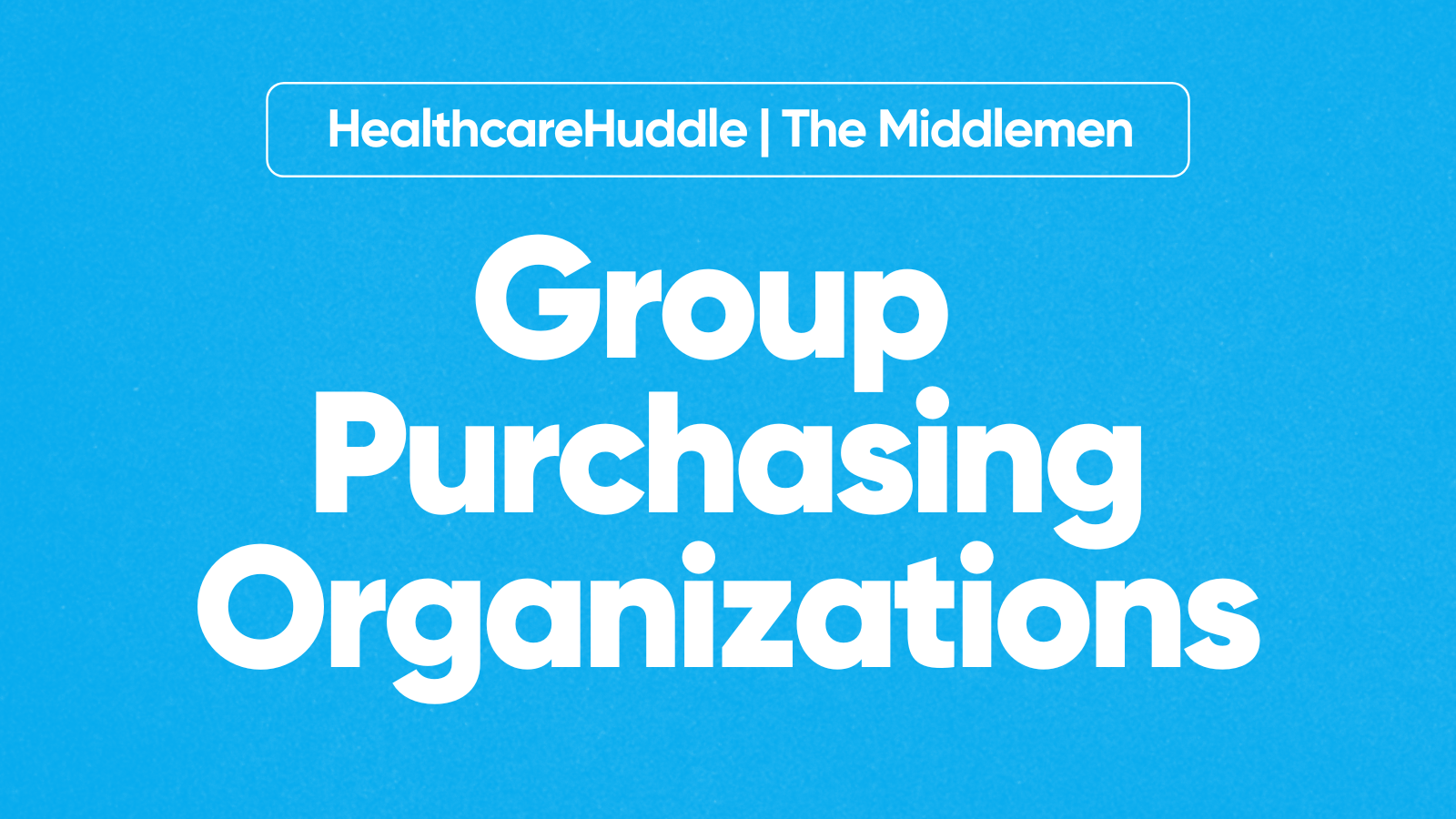 The Group Bargain: How GPOs Shape the Hospital Supply Chain