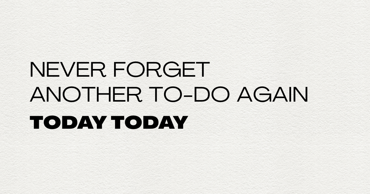 Never forget another to-do again