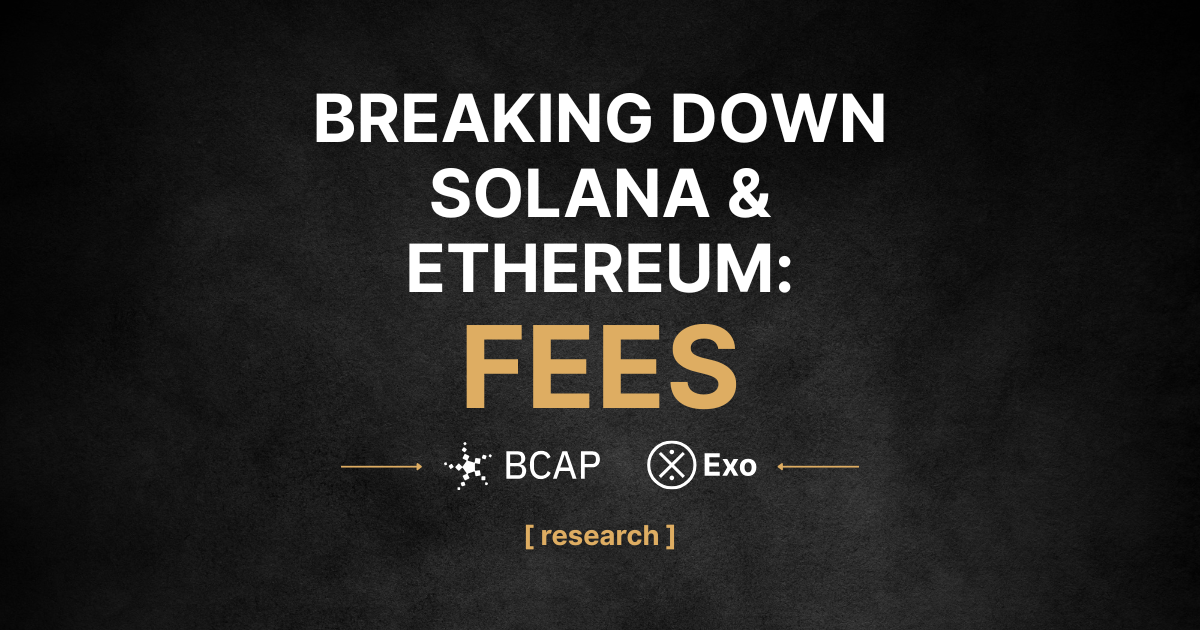 Breaking down Solana & Ethereum: Fees