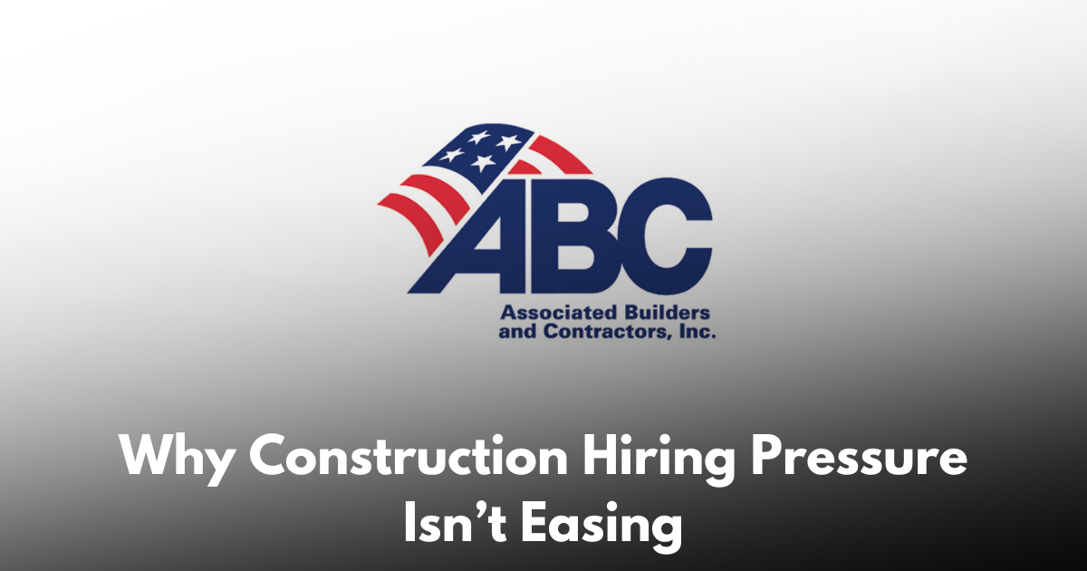 Construction Still Needs 349,000 Workers in 2026