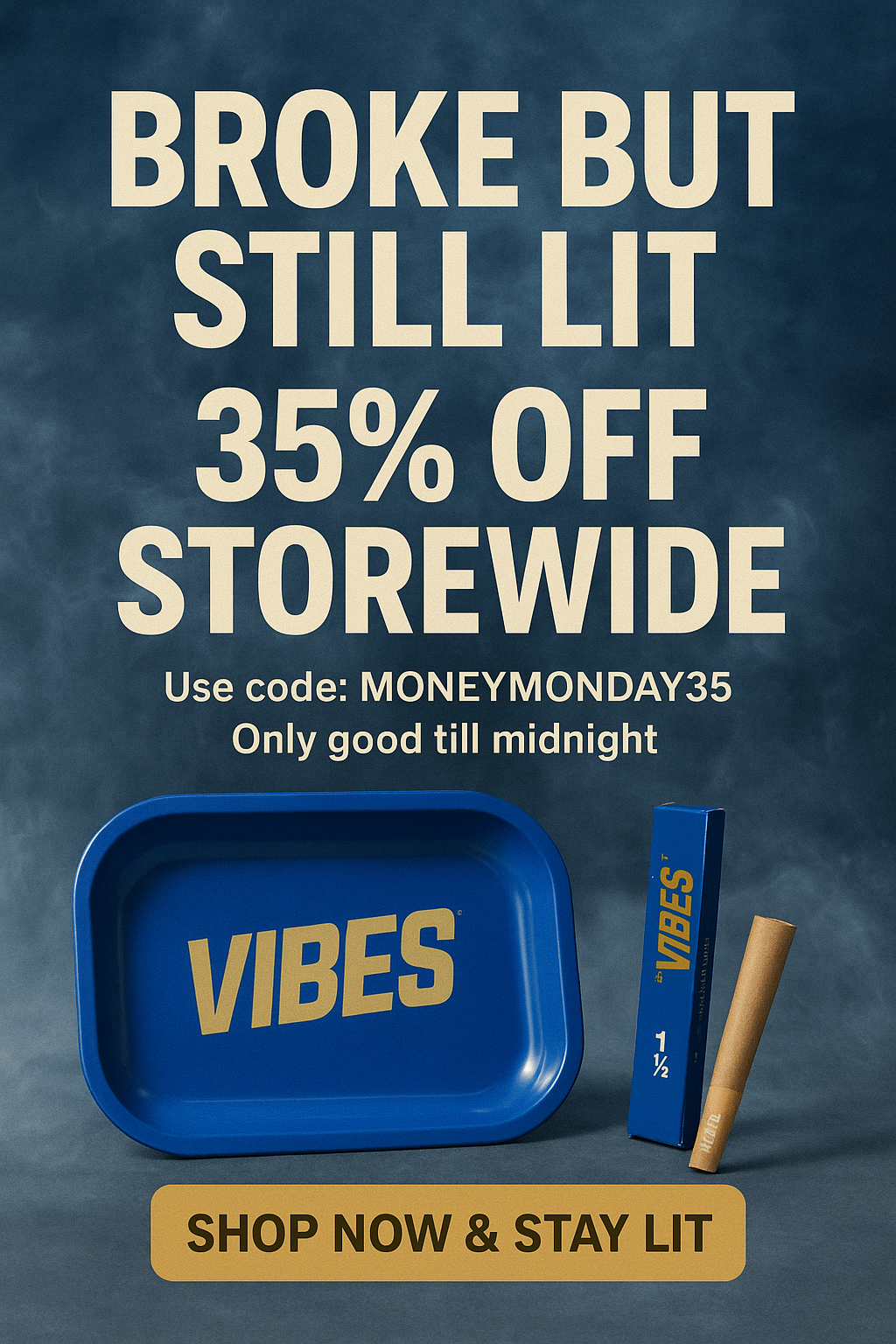 Broke but still lit?