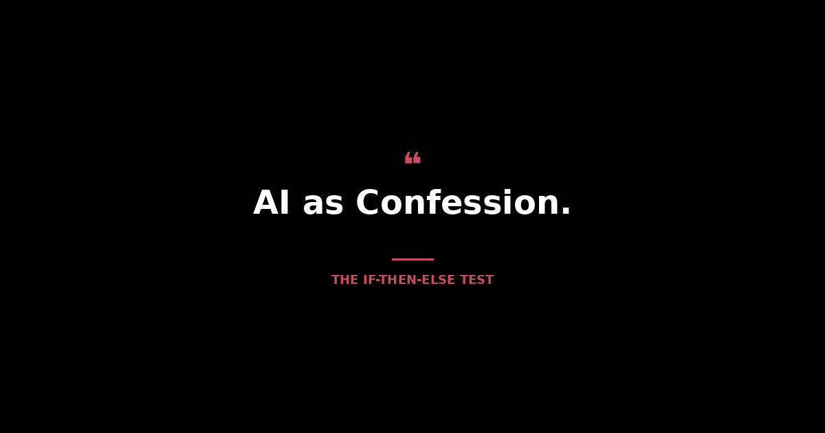 AI as Confession
