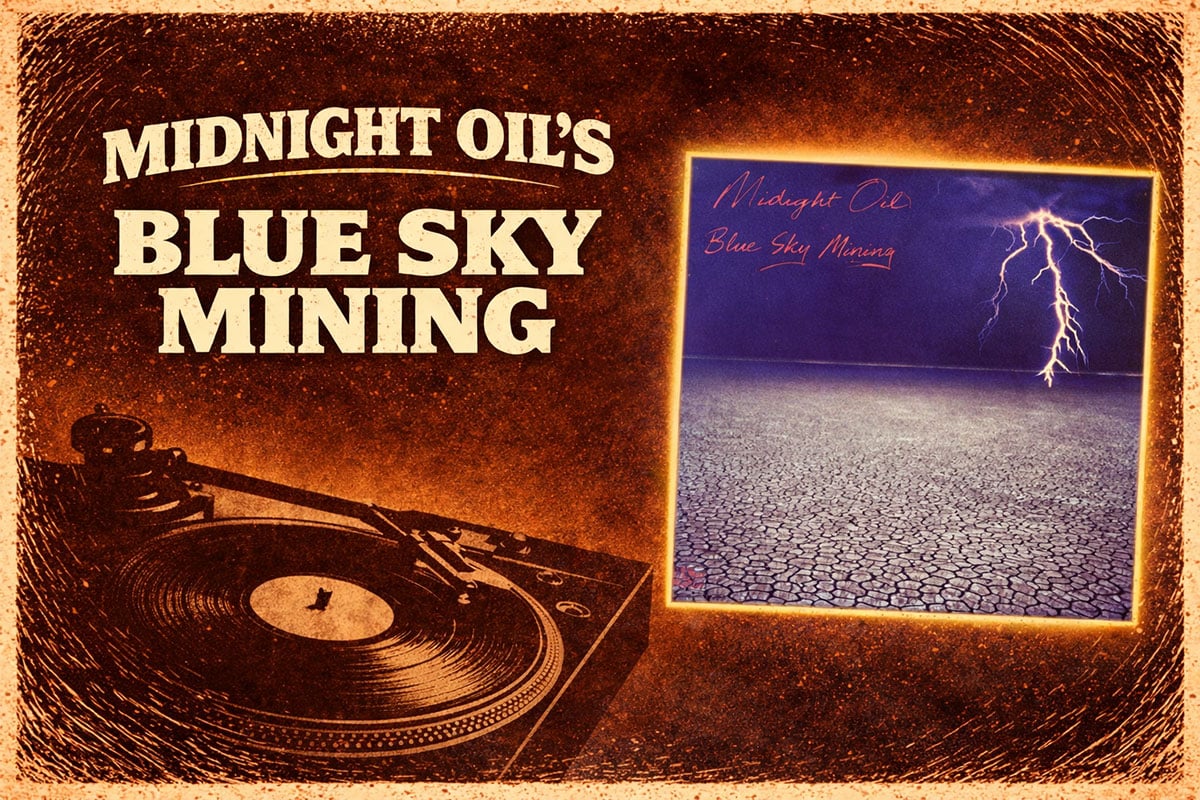 Who's Gonna Save Me? A Deep Dive into Midnight Oil's Blue Sky Mining