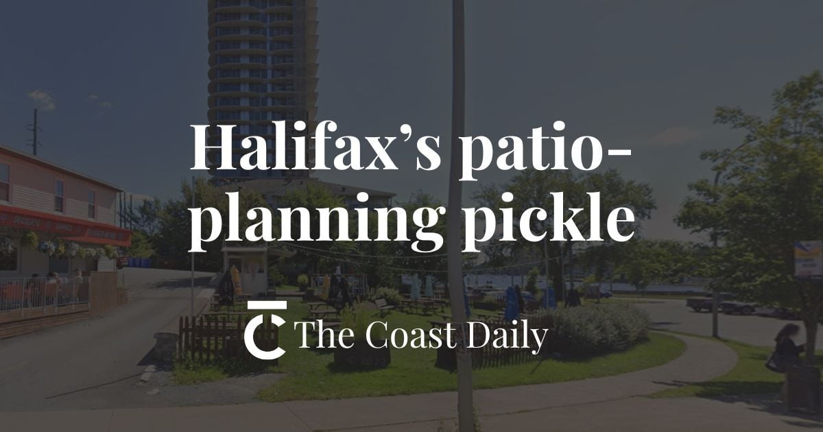 🗞 Halifax's patio-planning pickle