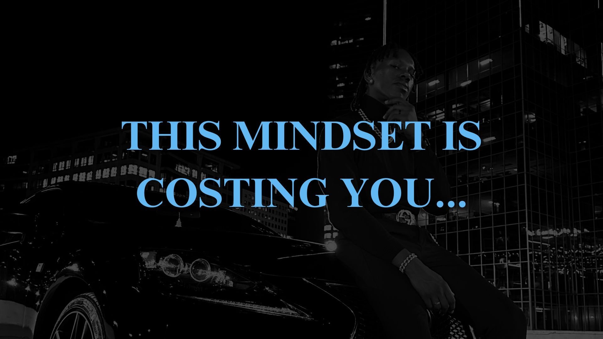 This mindset is costing you your life...