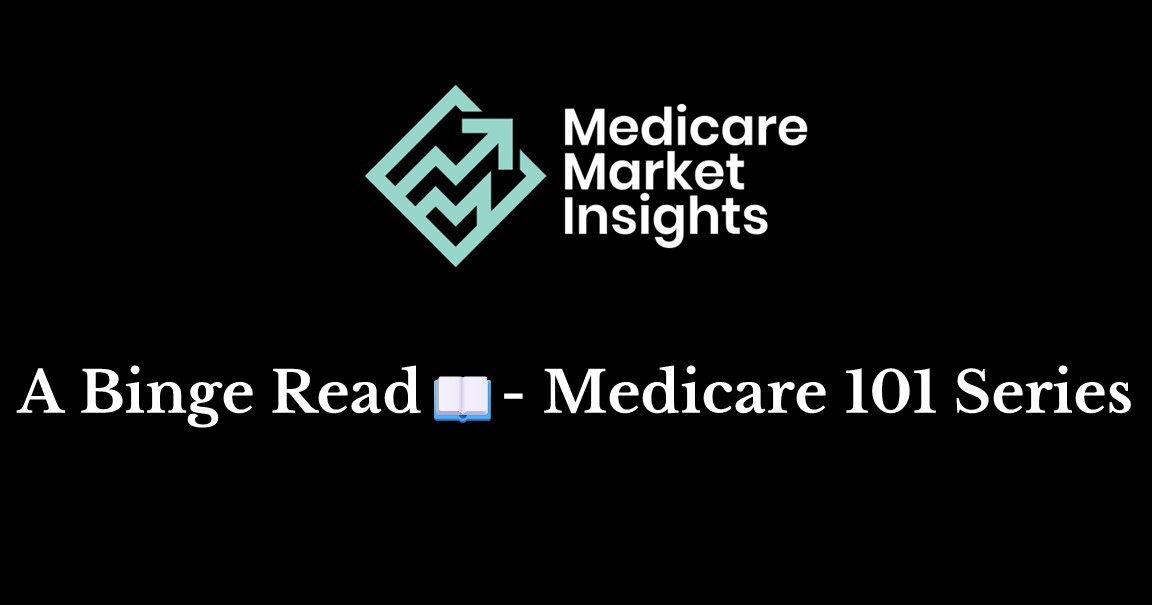 A Binge Read 📖 - Medicare 101 Series