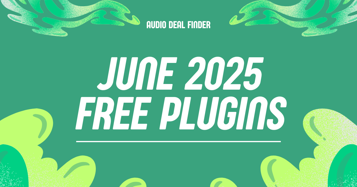 Free Plugins: June 2025 ⏱️