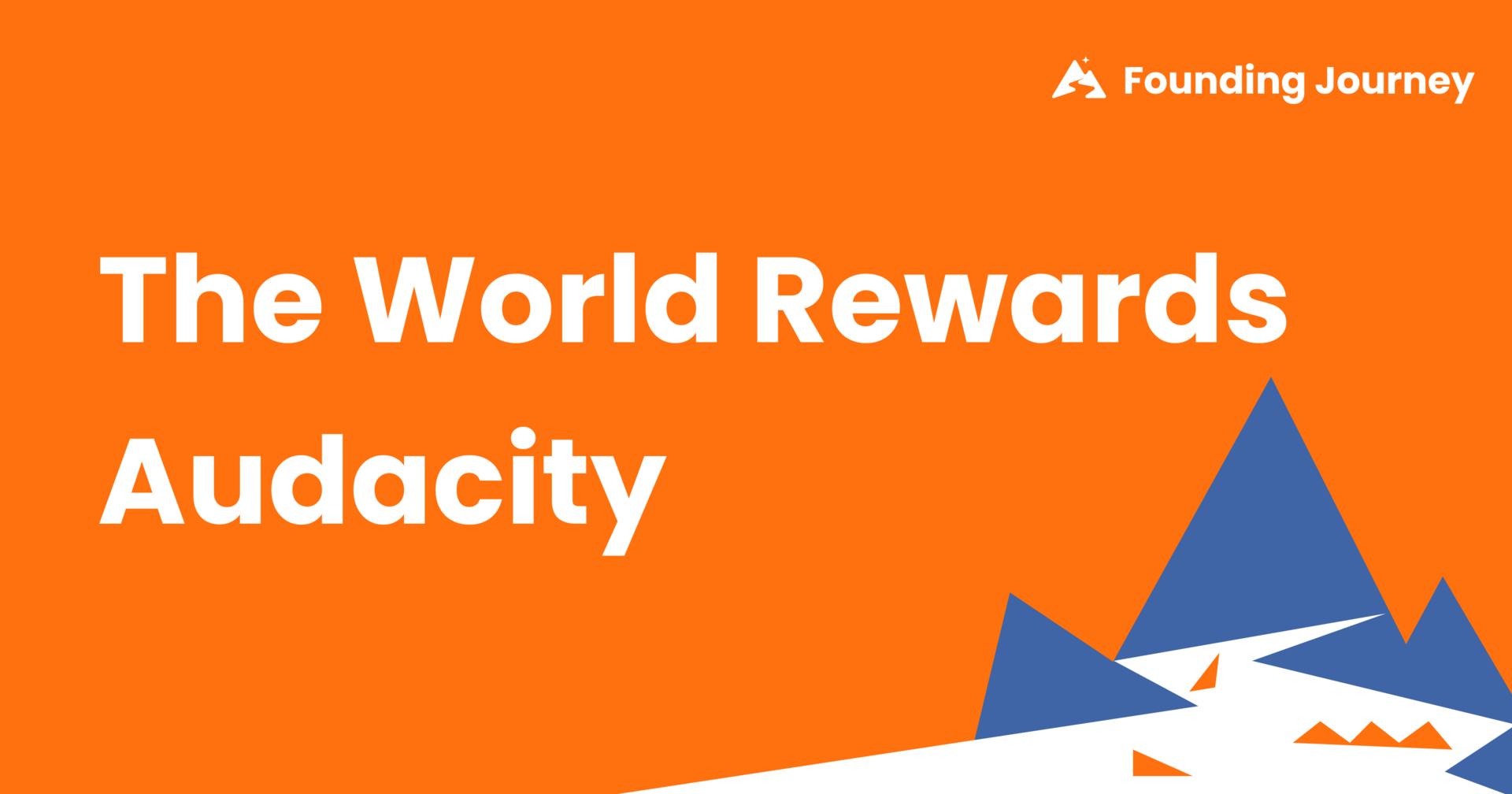 The World Rewards Audacity