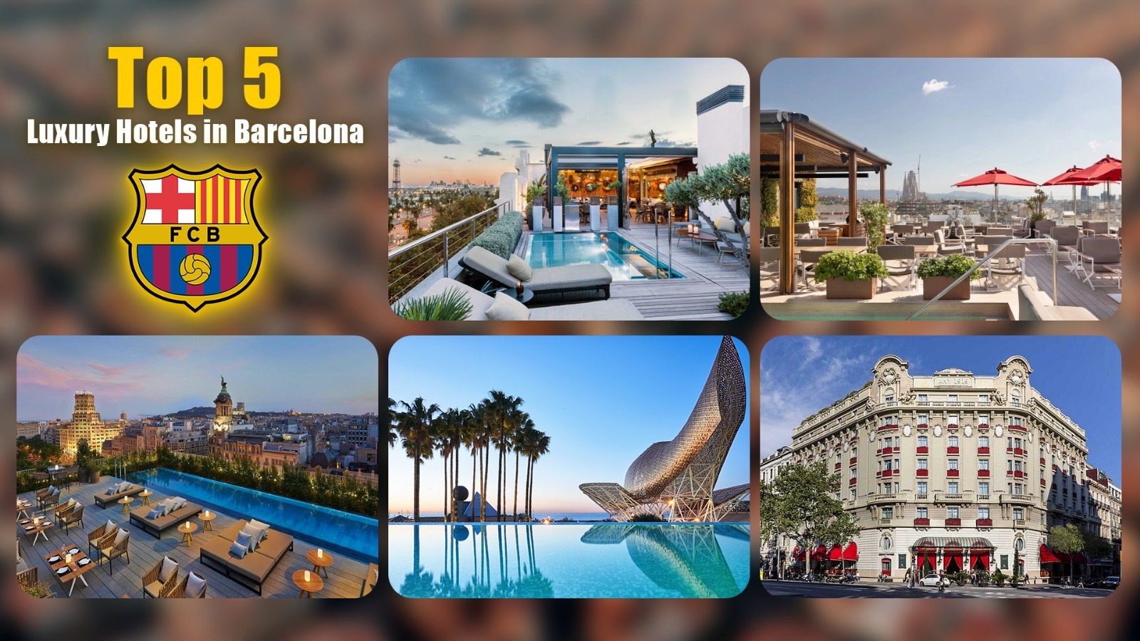 Top 5 Luxury Hotels in Barcelona 