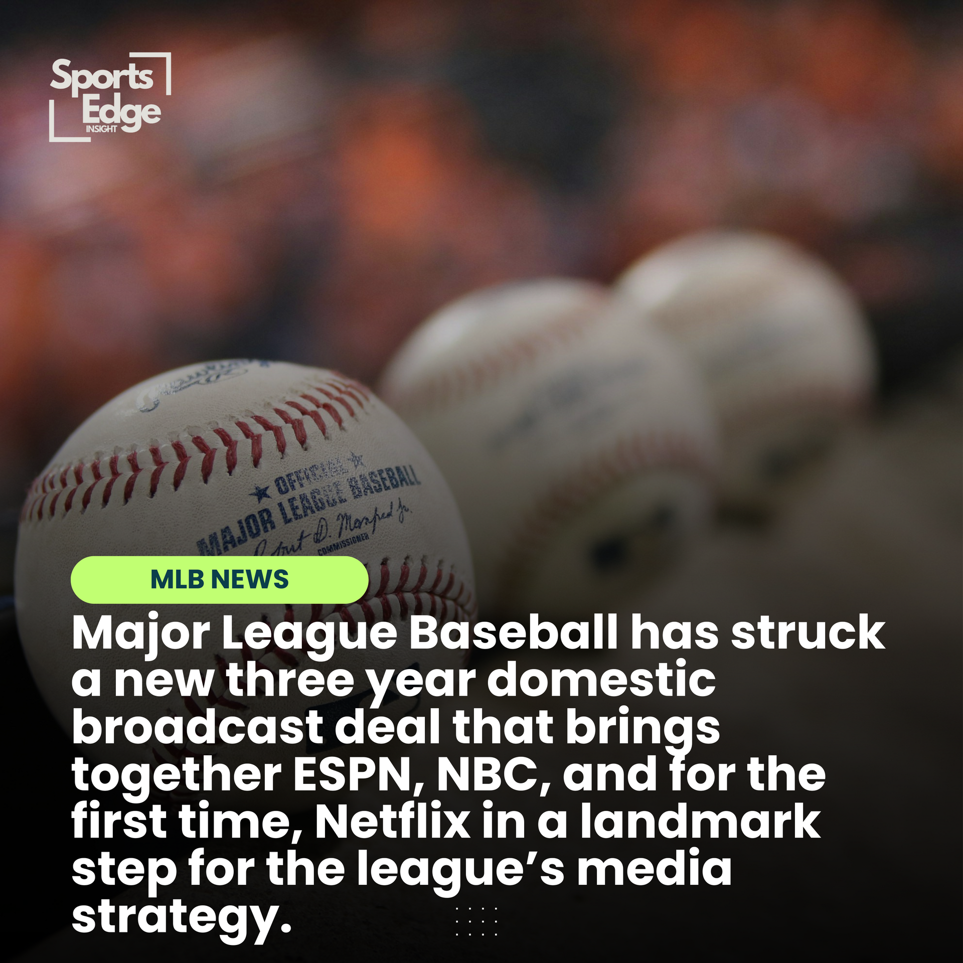 MLB Strikes New 3-Year Media Rights Agreement With ESPN, NBC and, for the First Time, Netflix