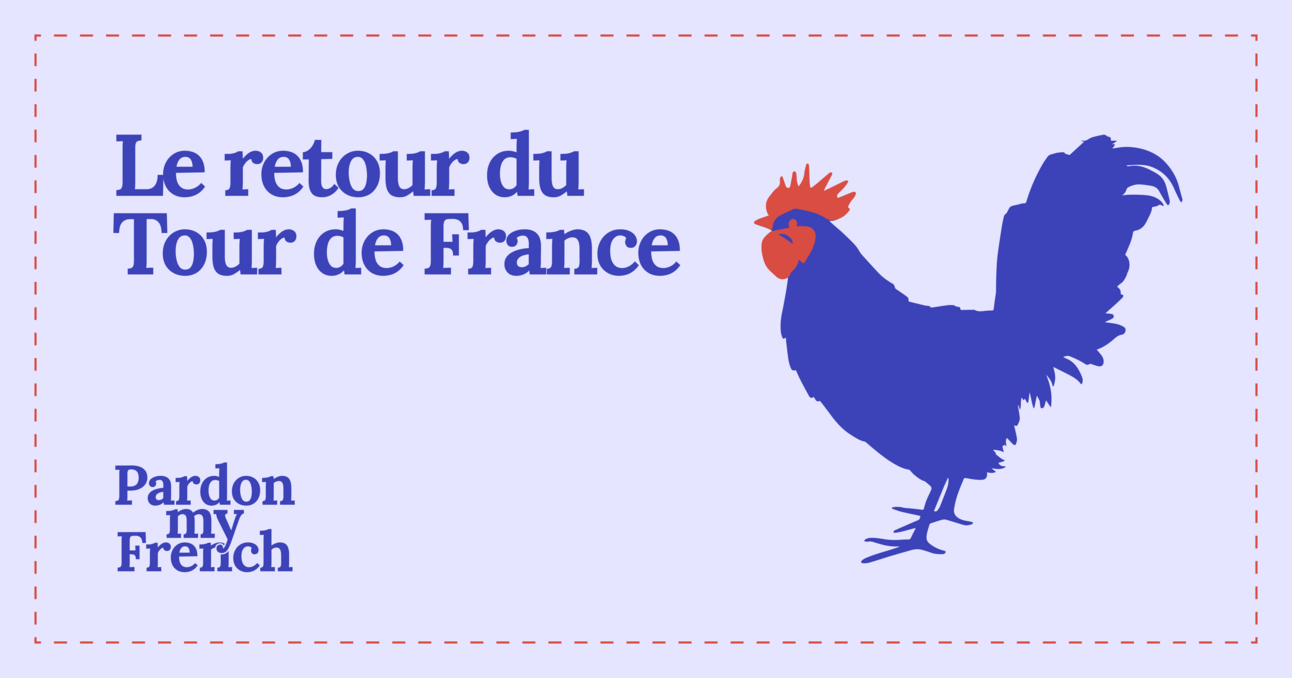 🐓 Le retour du Tour de France