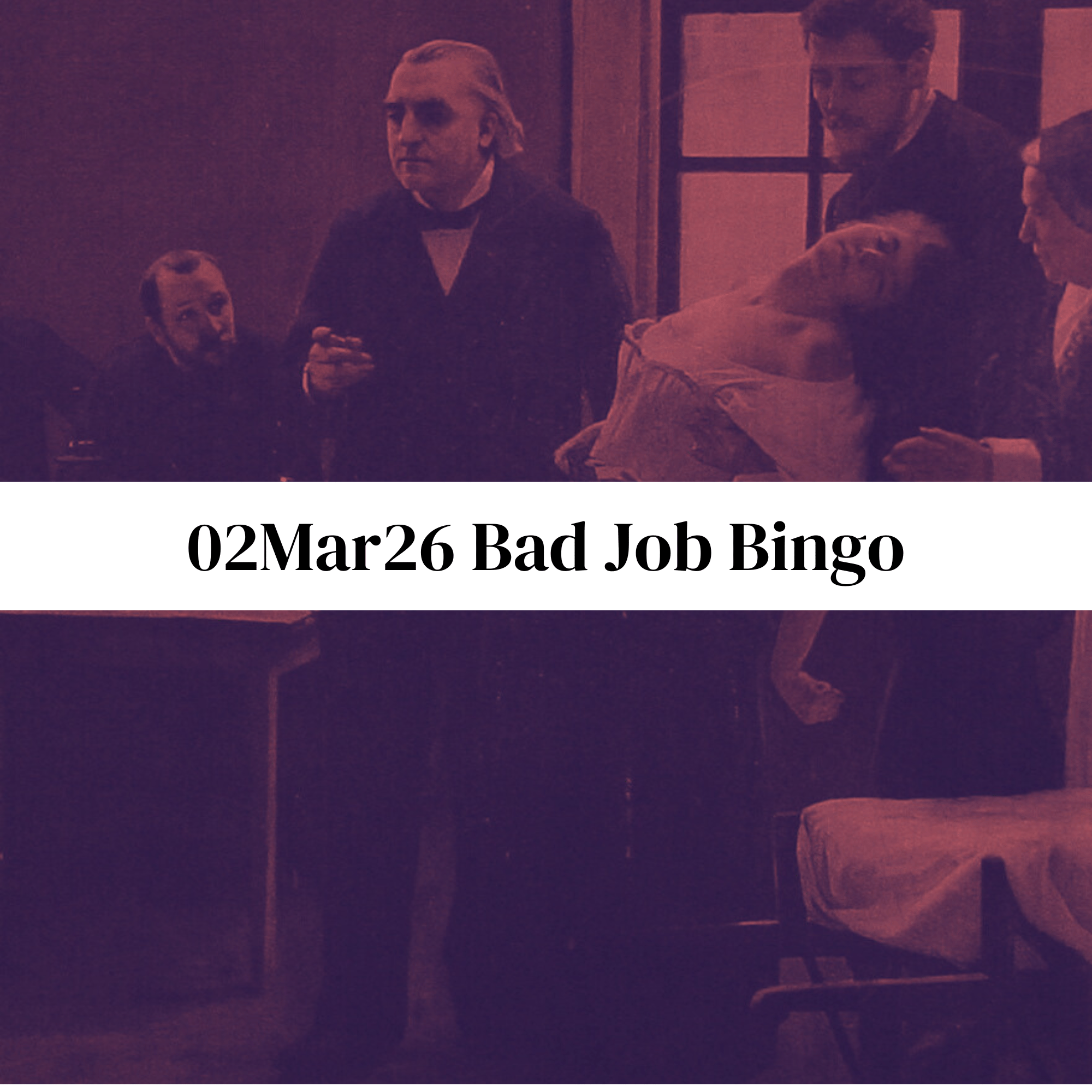 02Mar26 Bad Job Bingo