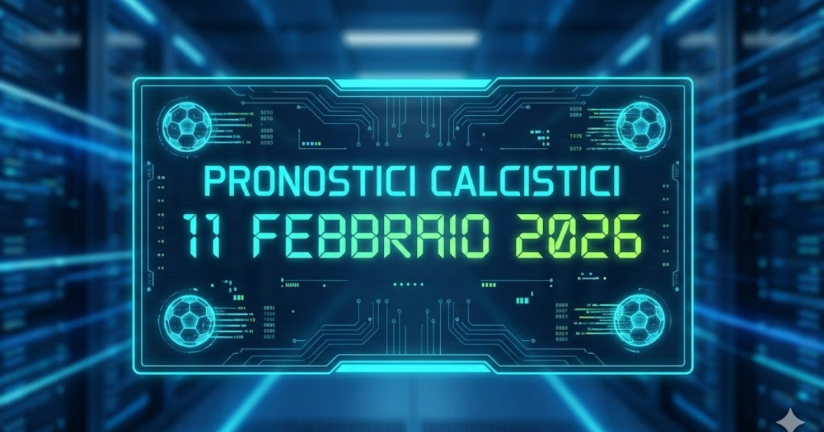 PRONOSTICI CALCIO 11-02-26