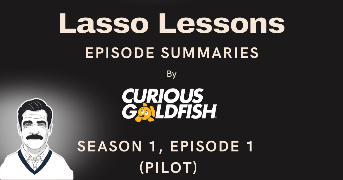 Season 1 Episode 1: Ted Lasso Heads to Great Britain