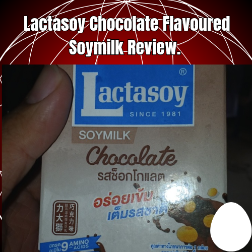 Lactasoy Chocolate Flavoured Soymilk Review. 