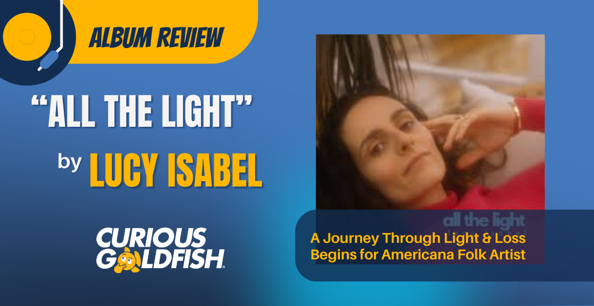 Lucy Isabel: A Journey Through Light & Loss Begins