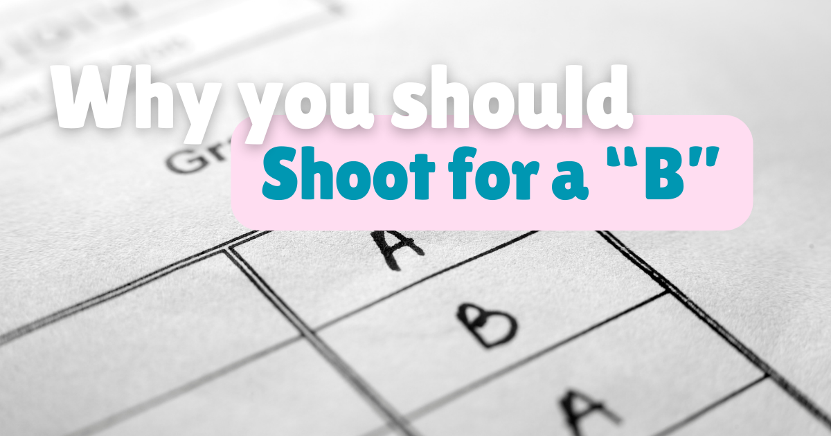 Shoot for a B