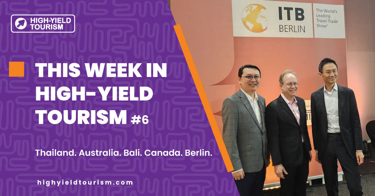 THIS WEEK IN HIGH-YIELD TOURISM #6