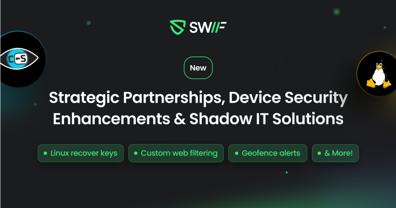 Strategic Partnerships, Device Security Enhancements & Shadow IT Solutions: Linux Recovery Keys, Custom Web Filtering, Geofence Alerts & More!