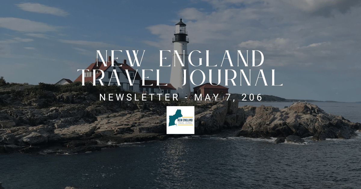 Welcome to the New England Travel Journal Newsletter