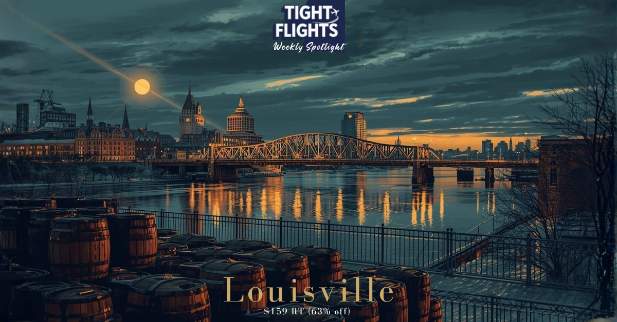 63% Off to Louisville—Bourbon, Bridges, and a $159 Roundtrip