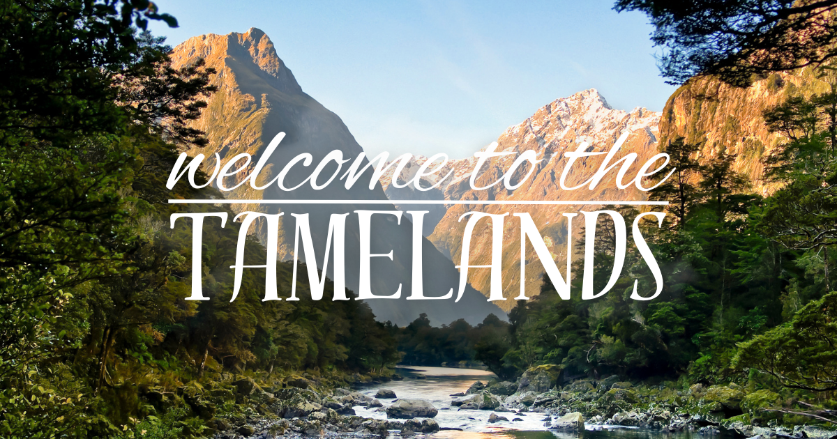 psst...the tamelands are calling 🗻