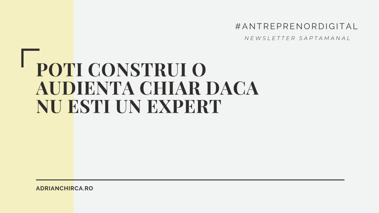 Poti construi o audienta chiar daca nu esti un expert