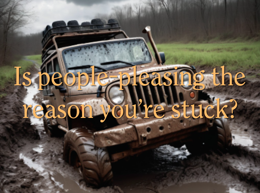 Is people-pleasing the reason you're feeling stuck?