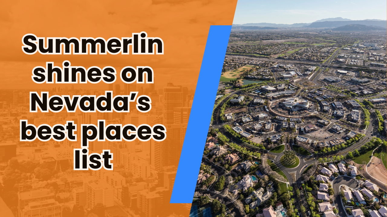 🌆 Why everyone’s talking about Summerlin (again)