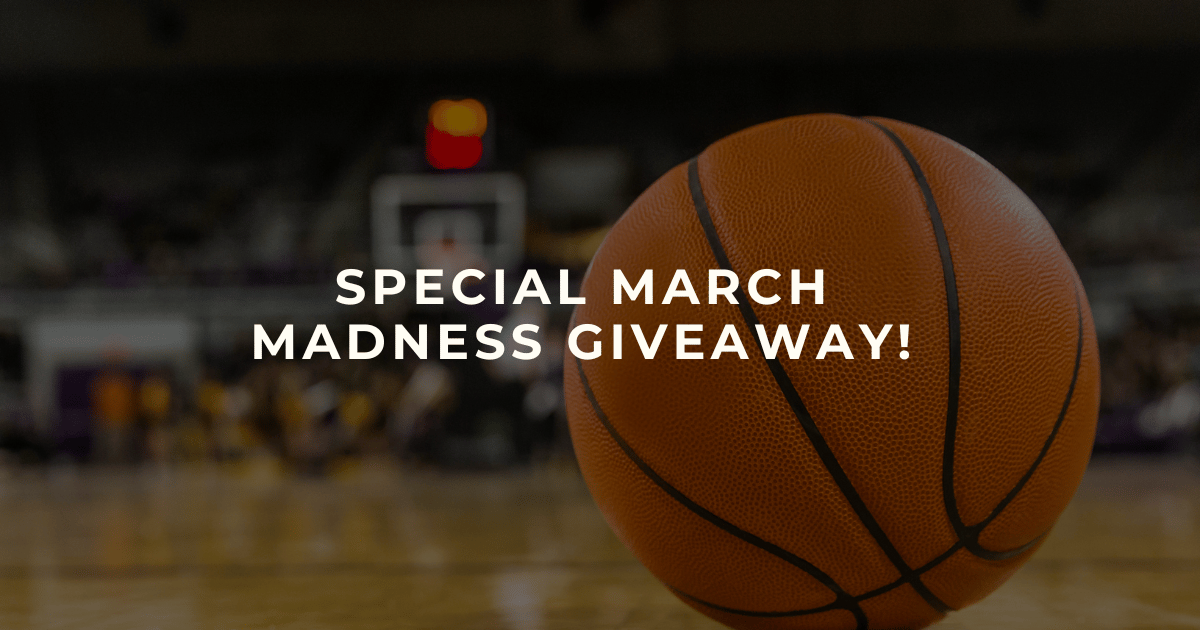 Special MARCH MADNESS GIVEAWAY!