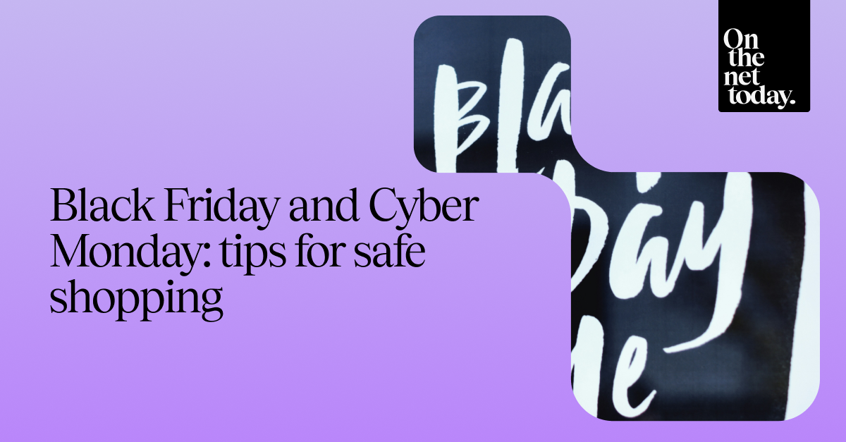 Black Friday and Cyber Monday: tips for safe shopping