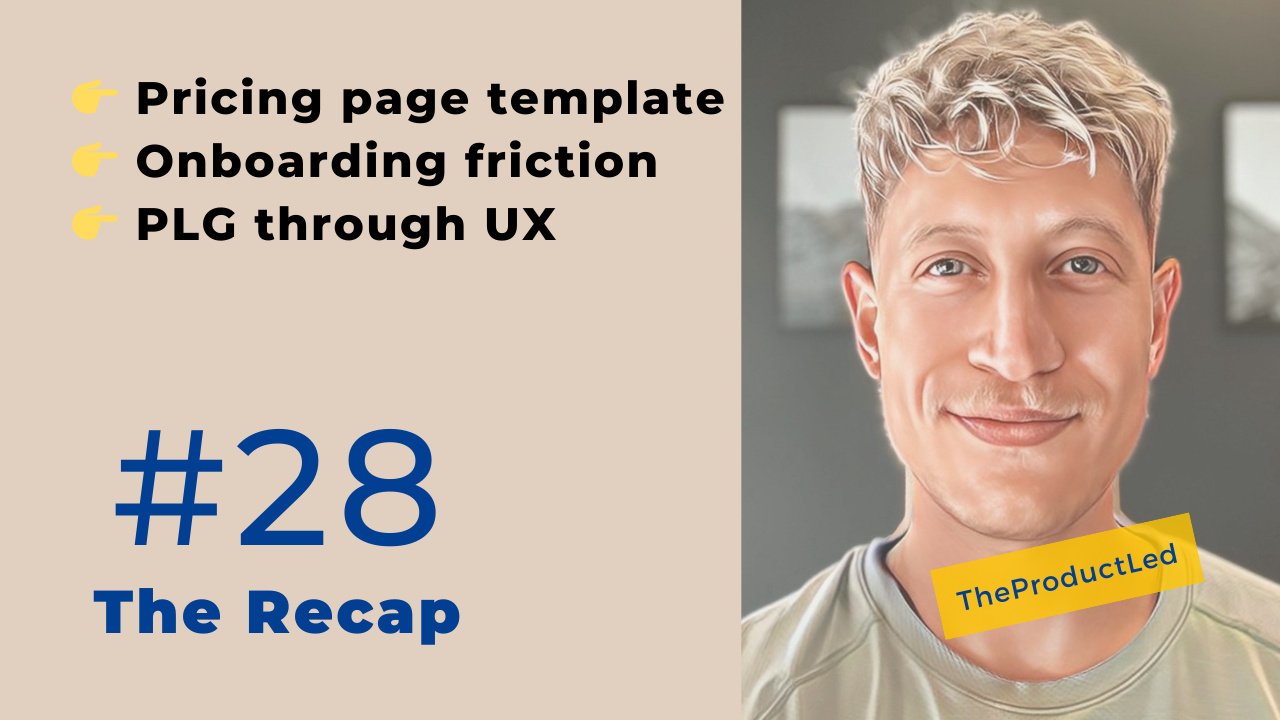 Pricing page templates 🔥 Onboarding friction 🔥 PLG through UX